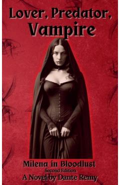 Coperta cărții 'Lover, Predator, Vampire: Milena in Bloodlust - Dante Remy'