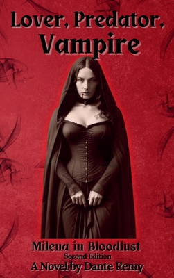 Coperta cărții 'Lover, Predator, Vampire: Milena in Bloodlust - Dante Remy'