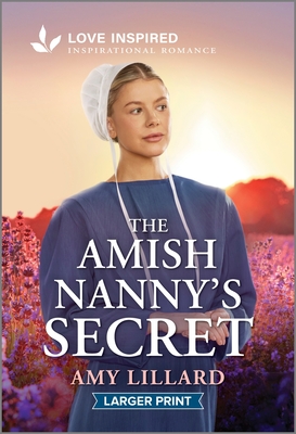 The Amish Nanny's Secret: An Uplifting Inspirational Romance - Amy Lillard
