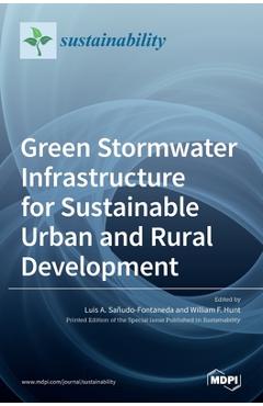 Coperta cărții 'Green Stormwater Infrastructure for Sustainable Urban and Rural Development - Luis A. Sañudo-fontaneda'