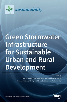 Coperta cărții 'Green Stormwater Infrastructure for Sustainable Urban and Rural Development - Luis A. Sañudo-fontaneda'