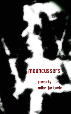 Mooncussers - Mike Jurkovic