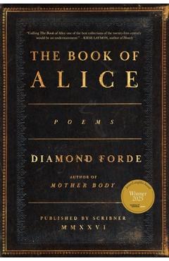 Poza produsului The Book of Alice: Poems - Diamond Forde