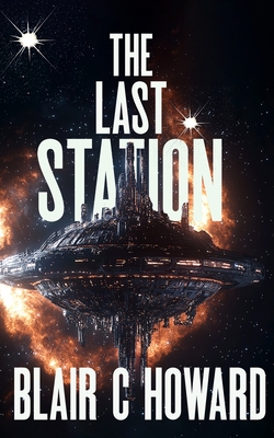 The Last Station - Blair C. Howard