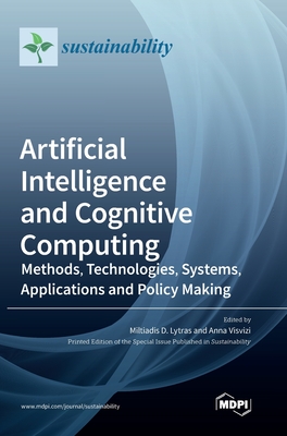 Coperta cărții 'Artificial Intelligence and Cognitive Computing: Methods, Technologies, Systems, Applications and Policy Making -'