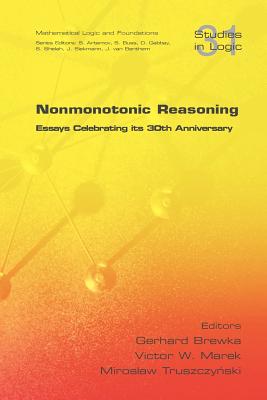 Coperta cărții 'Nonmonotonic Reasoning. Essays Celebrating Its 30th Anniversary - Gerhard Brewka'
