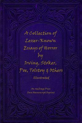 A Collection of Lesser-Known Essays of Horror by Irving, Stoker, Poe, Tolstoy - Umbrage Press