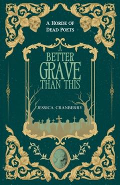 A Better Grave Than This - Jessica Cranberry