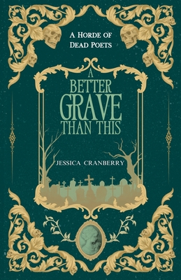 Coperta cărții 'A Better Grave Than This - Jessica Cranberry'