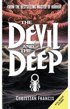 Coperta cărții 'The Devil and The Deep - Christian Francis'