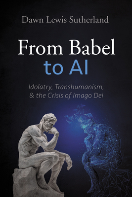 Coperta cărții 'From Babel to AI - Dawn Lewis Sutherland'
