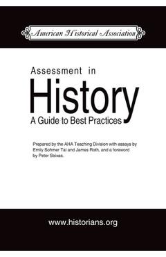 Coperta cărții 'Assessment in History: A Guide to Best Practice - Emily Sohmer Tai'