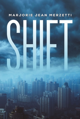 Shift - Marjorie Jean Merzetti