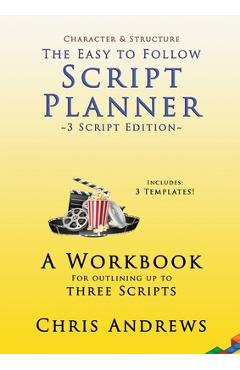 Poza produsului Script Planner: A workbook for Outlining 3 Scripts: 3-script edition - Chris Andrews