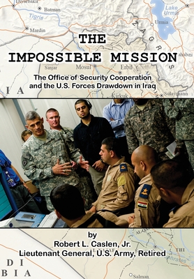 The Impossible Mission - Robert L. Caslen