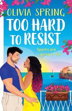 Coperta cărții 'Too Hard to Resist - Olivia Spring'