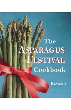 Poza produsului The Asparagus Festival Cookbook - Jan Moore
