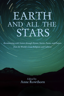 Earth and All the Stars - Anne Rowthorn