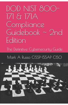 Coperta cărții 'DOD NIST 800-171 & 171A Compliance Guidebook 2nd Edition: The Definitive Cybersecurity Guide - Mark A. Russo'