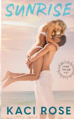 Sunrise - Kaci Rose