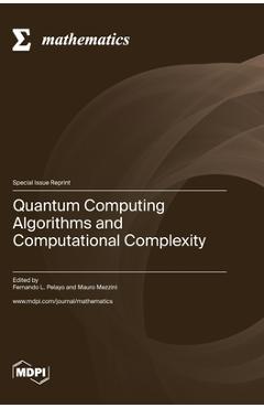 Coperta cărții 'Quantum Computing Algorithms and Computational Complexity - Fernando L. Pelayo'