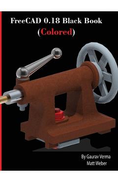 Coperta cărții 'FreeCAD 0.18 Black Book (Colored) - Gaurav Verma'