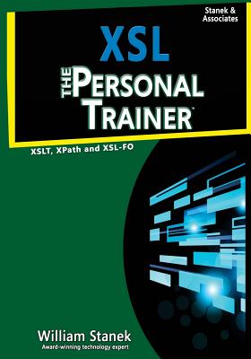 Coperta cărții 'Xsl: The Personal Trainer for Xslt, Xpath and Xsl-Fo - William Stanek'