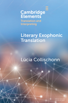 Coperta cărții 'Literary Exophonic Translation - Lúcia Collischonn'
