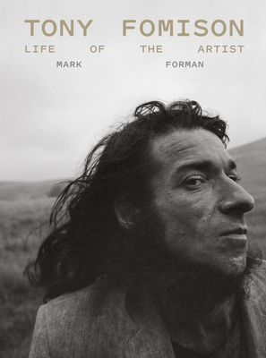 Tony Fomison: Life of the Artist - Mark Forman