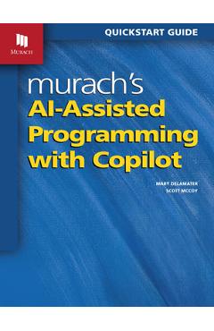 Coperta cărții 'Murach's Ai-Assisted Programming with Copilot - Scott Mccoy'