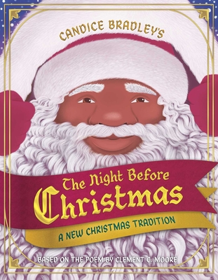 The Night Before Christmas: A New Christmas Tradition - Candice Bradley