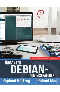 Coperta cărții 'Håndbok for Debian-administratoren - Raphaël Hertzog'