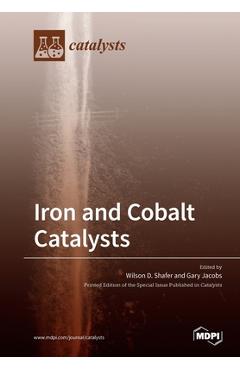 Coperta cărții 'Iron and Cobalt Catalysts - Wilson D. Shafer'