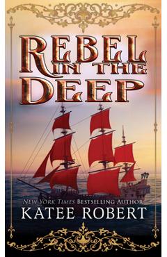 Poza produsului Rebel in the Deep - Katee Robert