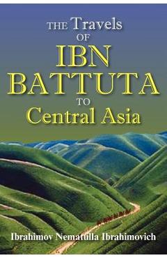 Coperta cărții 'The Travels of Ibn Battuta to Central Asia -'