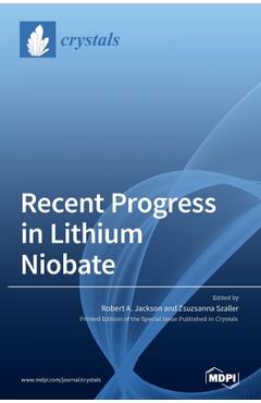 Coperta cărții 'Recent Progress in Lithium Niobate - Robert A. Jackson'