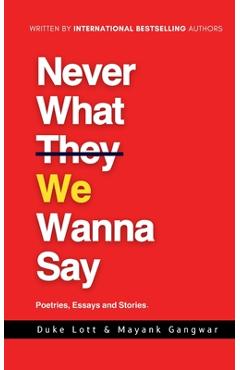 Coperta cărții 'Never What We Wanna Say - Duke Lott'