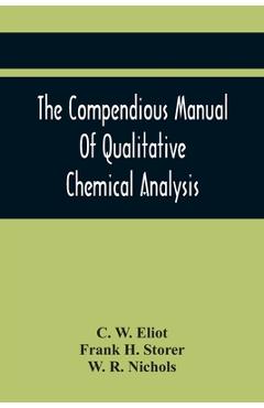 Coperta cărții 'The Compendious Manual Of Qualitative Chemical Analysis - C. W. Eliot'