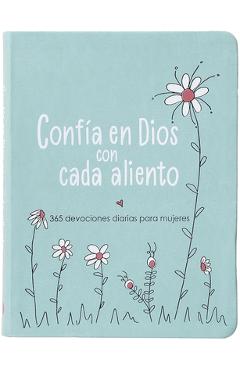 Coperta cărții 'Confía En Dios Con Cada Aliento: 365 Devociones Diarias Para Mujeres - Amy Mecham'