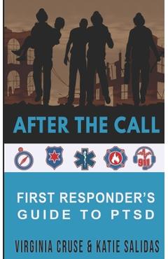 Coperta cărții 'After The Call: A First Responder's Guide To PTSD - Katie Salidas'