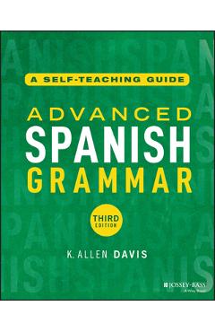 Poza produsului Advanced Spanish Grammar: A Self-Teaching Guide - K. Allen Davis
