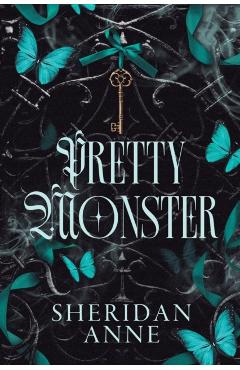 Pretty Monster: A Dark Romance - Sheridan Anne