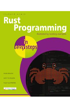 Coperta cărții 'Rust Programming in Easy Steps - Richard Urwin'