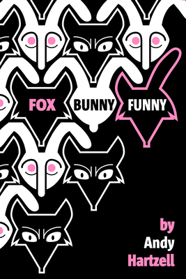 Fox Bunny Funny - Andy Hartzell