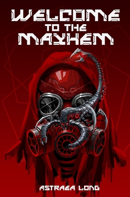 Coperta cărții 'Welcome to the Mayhem - Astraea Long'