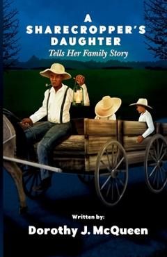 Coperta cărții 'A Sharecropper's Daughter Tells Her Family Story - Johnnerlyn Johnson'
