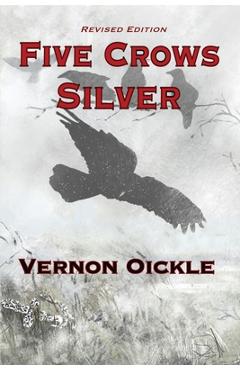 Coperta cărții 'Five Crows Silver - Vernon Oickle'