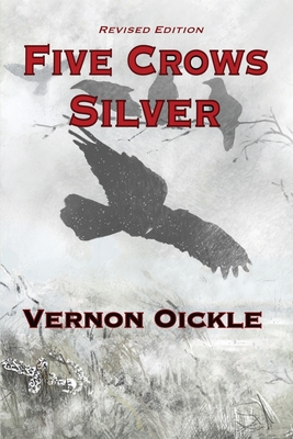 Coperta cărții 'Five Crows Silver - Vernon Oickle'