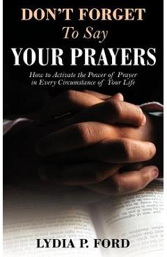 Poza produsului Don't Forget to Say Your Prayers - Lydia P. Ford