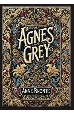 Poza produsului Agnes Grey (Collector's Edition) (Laminated Hardback with Jacket) - Anne Brontë